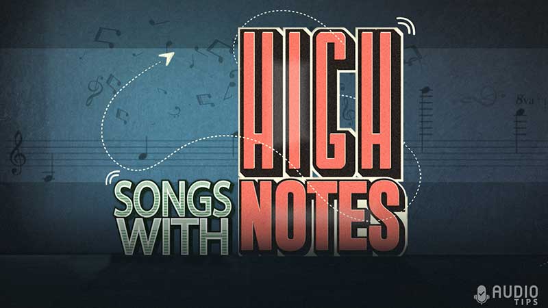 65 Best Songs With High Notes 2023 With Music Videos Audio Tips