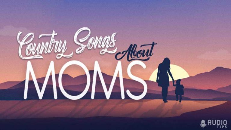 50-hit-country-songs-about-moms-2023-with-videos-audio-tips